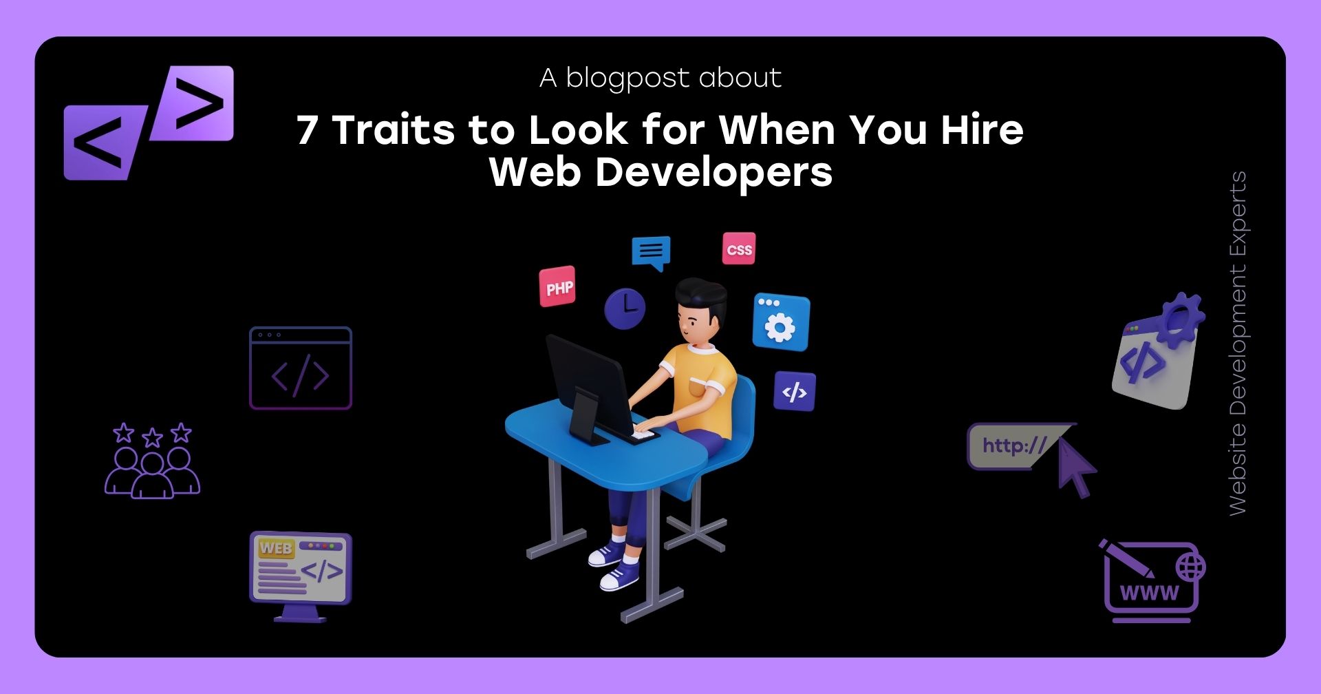 7 Traits to Look for When You Hire Web Developers