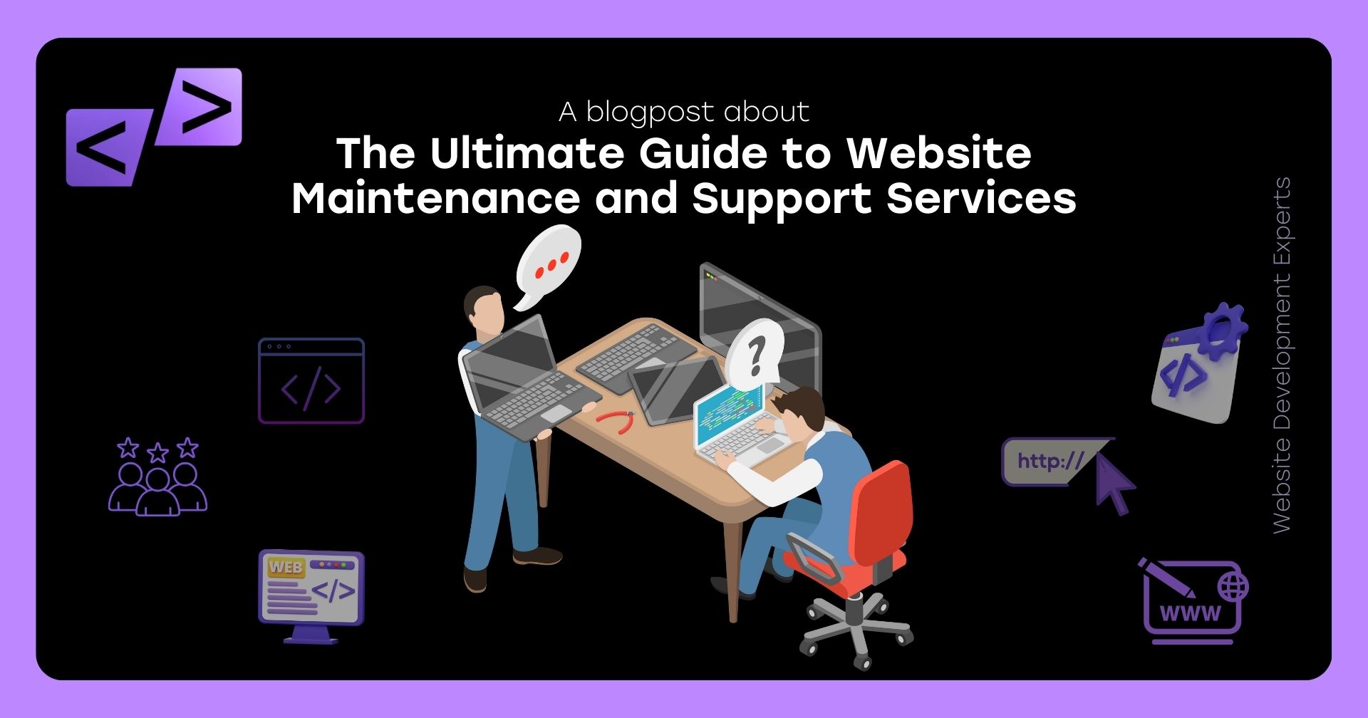 The Ultimate Guide to Website Maintenance and Support Services